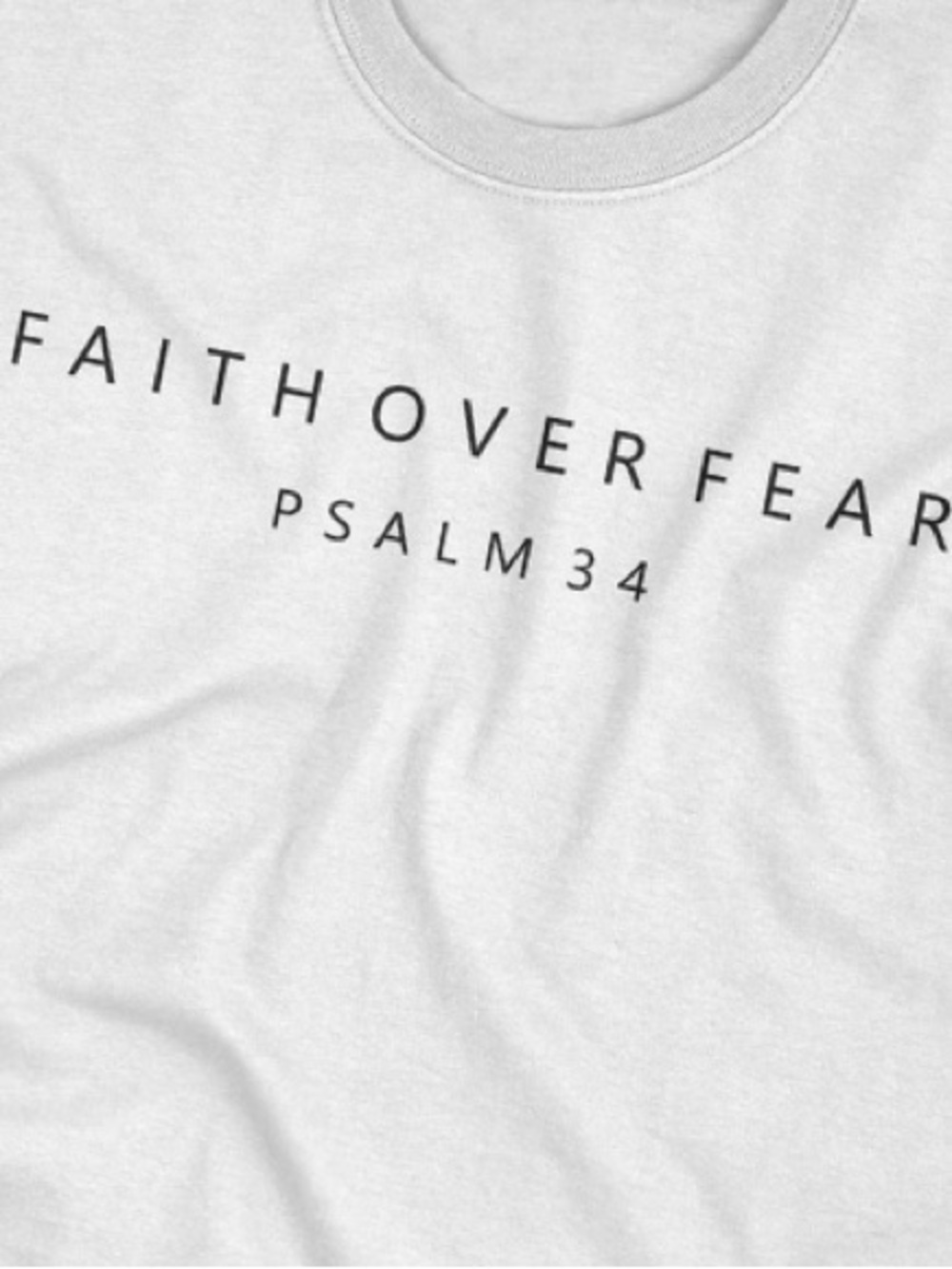 Faith Over Fear Psalm 34 Shirt, Minimalist Christian Graphic Tee - White Unisex